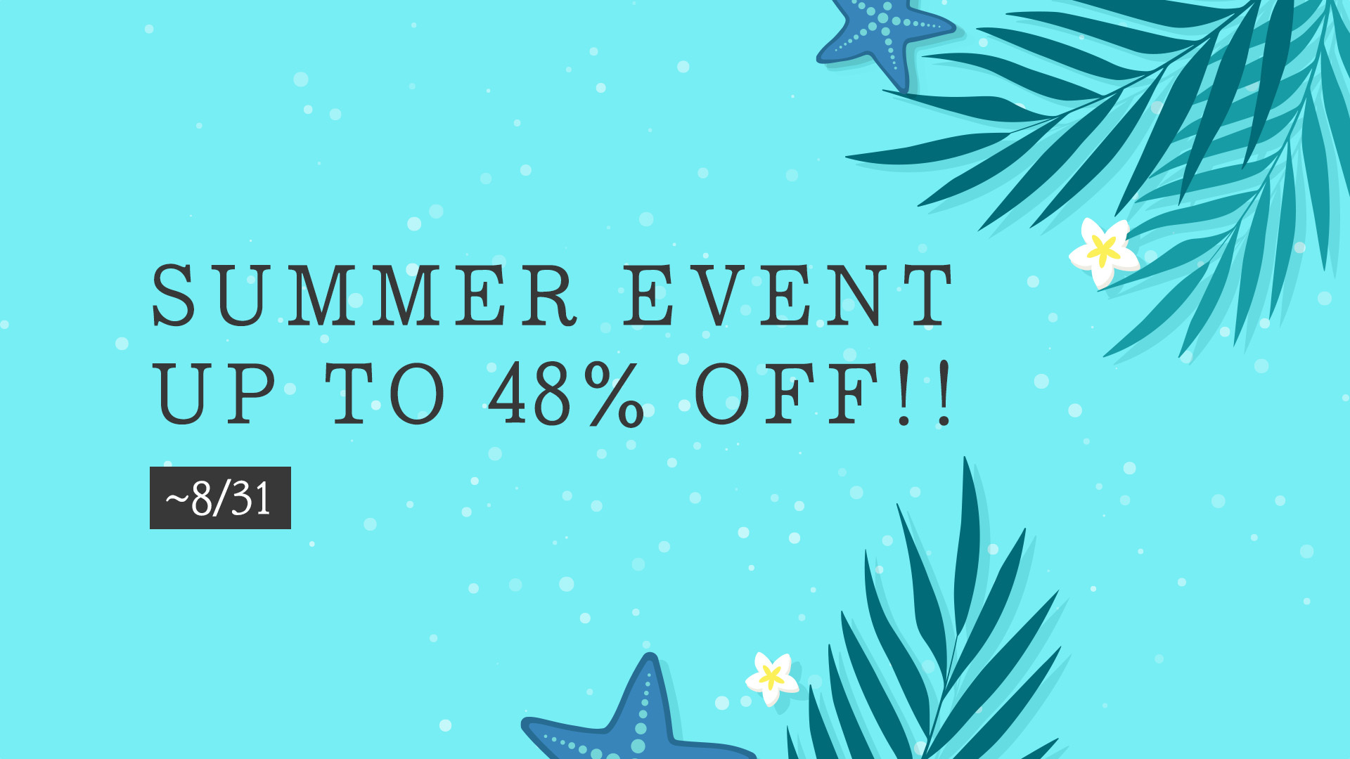 Summer Event — Up to 48% Off